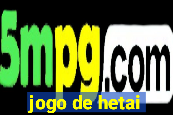 jogo de hetai